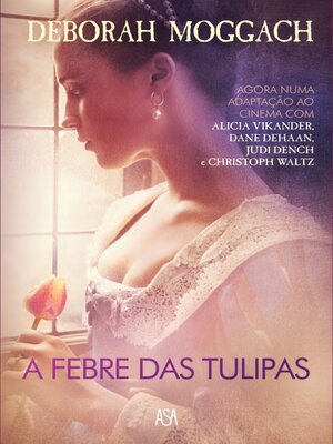 cover image of A Febre das Tulipas